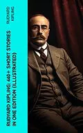 E-Book (epub) Rudyard Kipling: 440+ Short Stories in One Edition (Illustrated) von Rudyard Kipling