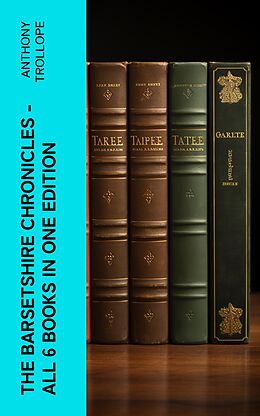 eBook (epub) The Barsetshire Chronicles - All 6 Books in One Edition de Anthony Trollope