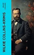 E-Book (epub) Wilkie Collins-Krimis von Wilkie Collins