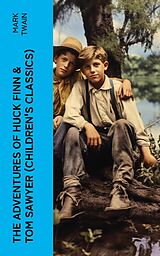 eBook (epub) The Adventures of Huck Finn &amp; Tom Sawyer (Children's Classics) de Mark Twain