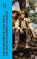 E-Book (epub) The Adventures of Huck Finn &amp; Tom Sawyer (Children's Classics) von Mark Twain
