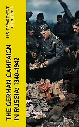 E-Book (epub) The German Campaign in Russia: 1940-1942 von U.S. Department of Defense
