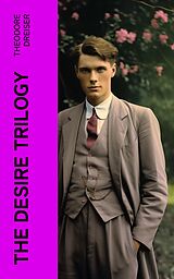 eBook (epub) The Desire Trilogy de Theodore Dreiser