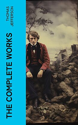 eBook (epub) The Complete Works de Thomas Jefferson