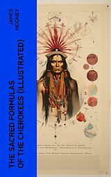 eBook (epub) The Sacred Formulas of the Cherokees (Illustrated) de James Mooney