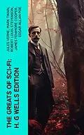 E-Book (epub) The Greats of Sci-Fi: H. G Wells Edition von Jules Verne, Mark Twain, Robert Louis Stevenson