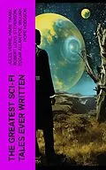 E-Book (epub) The Greatest Sci-Fi Tales Ever Written von Jules Verne, Mark Twain, Robert Louis Stevenson