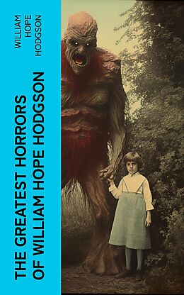 eBook (epub) The Greatest Horrors of William Hope Hodgson de William Hope Hodgson