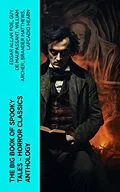 E-Book (epub) The Big Book of Spooky Tales - Horror Classics Anthology von Edgar Allan Poe, Guy de Maupassant, William Archer
