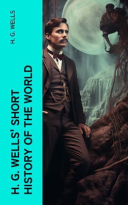 eBook (epub) H. G. Wells' Short History of The World de H. G. Wells