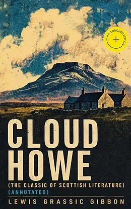 E-Book (epub) CLOUD HOWE (The Classic of Scottish Literature) von Lewis Grassic Gibbon