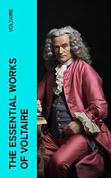 eBook (epub) The Essential Works of Voltaire de Voltaire