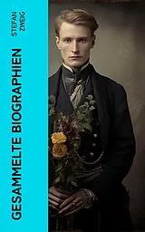 E-Book (epub) Gesammelte Biographien von Stefan Zweig