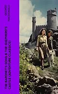 E-Book (epub) The Baronet's Song &amp; The Shepherd's Castle (Adventure Classics) von George MacDonald