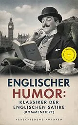 E-Book (epub) Englischer Humor: Klassiker der englischen Satire von Mark Twain, Charles Dickens, Jerome Klapka Jerome