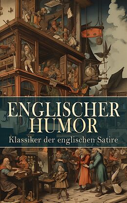 E-Book (epub) Englischer Humor: Klassiker der englischen Satire von Mark Twain, Charles Dickens, Jerome Klapka Jerome