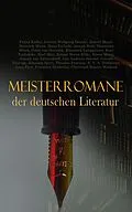 E-Book (epub) Meisterromane der deutschen Literatur von Rainer Maria Rilke, Hermann Broch, Franz Kafka