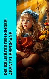E-Book (epub) Die beliebtesten Kinder-Abenteuerromane von Mark Twain, Robert Louis Stevenson, Lewis Carroll