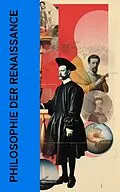 E-Book (epub) Philosophie der Renaissance von Niccolò Machiavelli, Michel de Montaigne, Erasmus von Rotterdam
