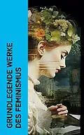 E-Book (epub) Grundlegende Werke des Feminismus von Virginia Woolf, George Sand, Louise Otto
