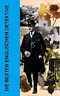 E-Book (epub) Die besten englischen Detektive von Arthur Conan Doyle, Wilkie Collins, Edgar Wallace