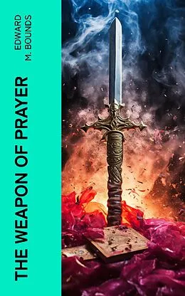 E-Book (epub) The Weapon of Prayer von Edward M. Bounds