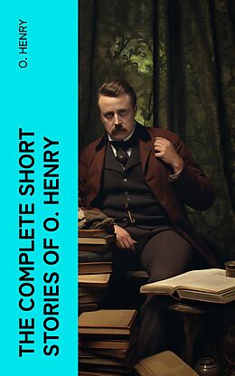 eBook (epub) The Complete Short Stories of O. Henry de O. Henry