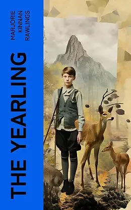 E-Book (epub) The Yearling von Marjorie Kinnan Rawlings