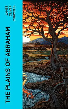 E-Book (epub) The Plains of Abraham von James Oliver Curwood