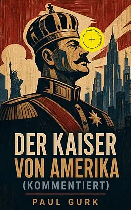 E-Book (epub) Der Kaiser von Amerika von Paul Gurk