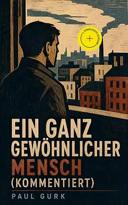 E-Book (epub) Ein ganz gewöhnlicher Mensch von Paul Gurk