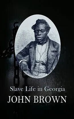 E-Book (epub) Slave Life in Georgia von John Brown
