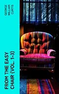 E-Book (epub) From the Easy Chair (Vol. 1-3) von George William Curtis