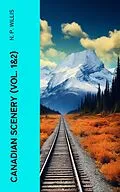E-Book (epub) Canadian Scenery (Vol. 1&amp;2) von N. P. Willis