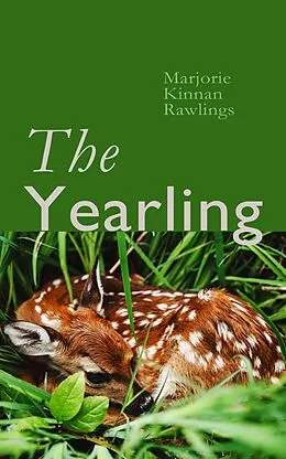E-Book (epub) The Yearling von Marjorie Kinnan Rawlings
