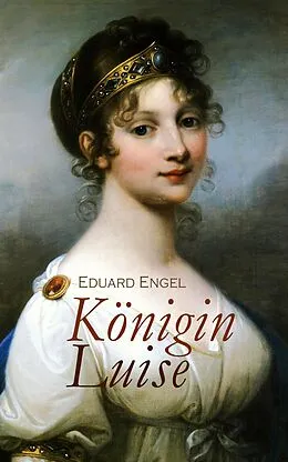 E-Book (epub) Königin Luise von Eduard Engel