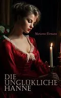 E-Book (epub) Die unglükliche Hanne von Marianne Ehrmann