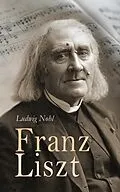 E-Book (epub) Franz Liszt von Ludwig Nohl
