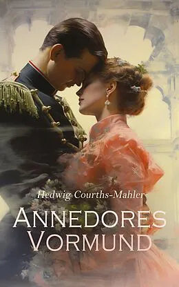 E-Book (epub) Annedores Vormund von Hedwig Courths-Mahler