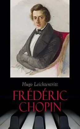 E-Book (epub) Frédéric Chopin von Hugo Leichtentritt