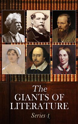 eBook (epub) The Giants of Literature: Series 1 de William Shakespeare, Charles Dickens, Leo Tolstoy