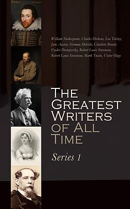 eBook (epub) The Greatest Writers of All Time: Series 1 de Fyodor Dostoyevsky, Charlotte Brontë, William Shakespeare