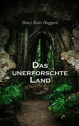 E-Book (epub) Das unerforschte Land von Henry Rider Haggard