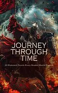 E-Book (epub) Journey Through Time: 20 Historical Novels Every Reader Should Explore von Leo Tolstoy, Walter Scott, Alexandre Dumas
