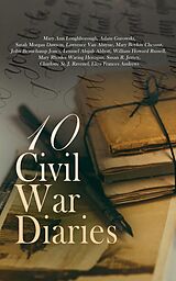 eBook (epub) 10 Civil War Diaries de Mary Ann Loughborough, Adam Gurowski, Sarah Morgan Dawson