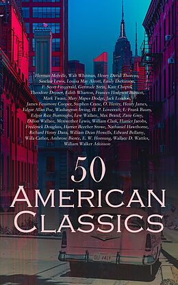 eBook (epub) 50 American Classics de Herman Melville, Walt Whitman, Henry David Thoreau