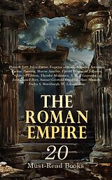 eBook (epub) The Roman Empire: 20 Must-Read Books de Plutarch, Livy, Julius Caesar