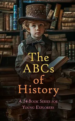 E-Book (epub) The ABCs of History: A 14-Book Series for Young Explorers von Plutarch, Andrew Lang, Jennie Hall