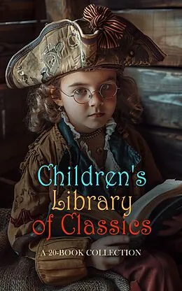 E-Book (epub) Children's Library of Classics: A 20-Book Collection von Andrew Lang, William Shakespeare, Daniel Defoe
