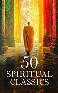 E-Book (epub) 50 Spiritual Classics von Saint Augustine, U. G. Krishnamurti, Leo Tolstoy